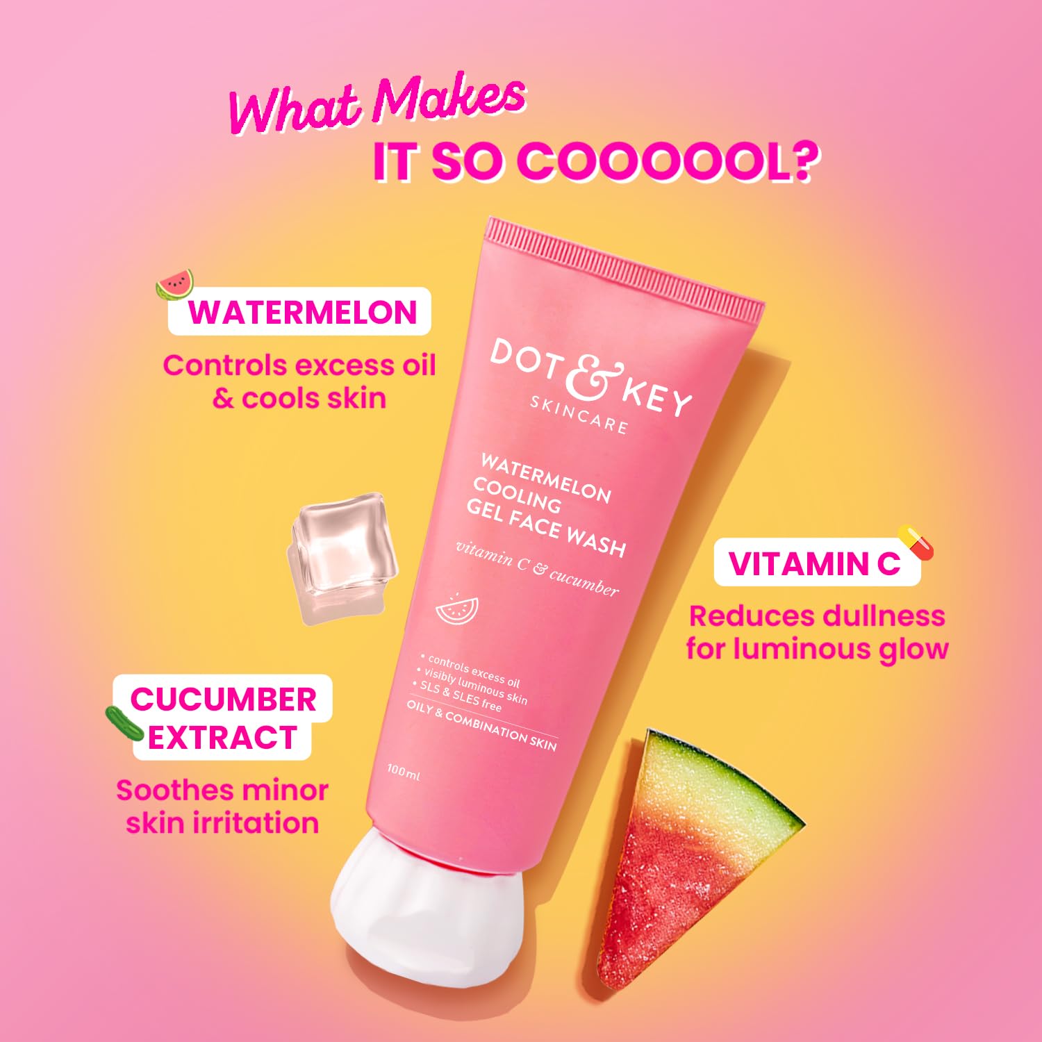 DOT & KEY WATERMELON COOLING GEL FACE WASH WITH VITAMIN C & CUCUMBER 100ML